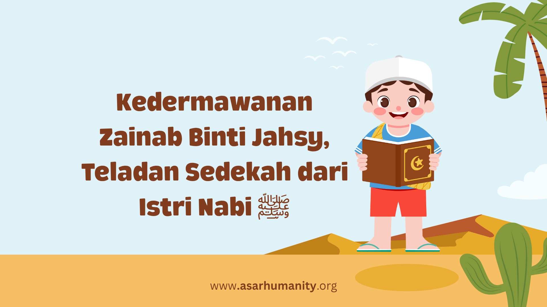 Kedermawanan Zainab Binti Jahsy, Teladan Sedekah dari Istri Nabi ﷺ